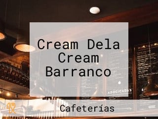 Cream Dela Cream Barranco