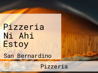 Pizzeria Ni Ahi Estoy