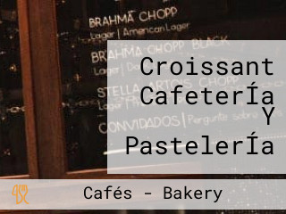 Croissant CafeterÍa Y PastelerÍa