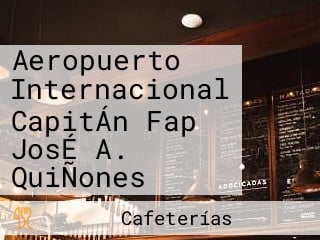 Aeropuerto Internacional CapitÁn Fap JosÉ A. QuiÑones