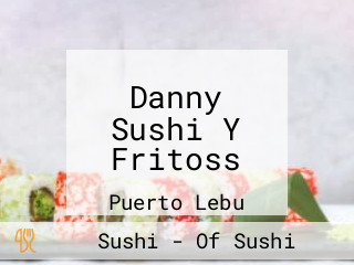 Danny Sushi Y Fritoss