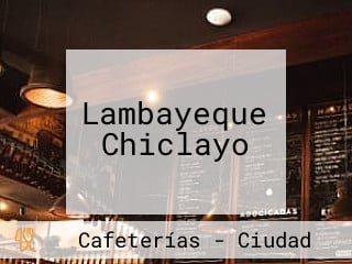 Lambayeque Chiclayo