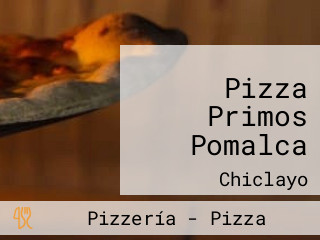 Pizza Primos Pomalca