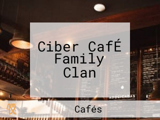 Ciber CafÉ Family Clan