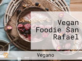 Vegan Foodie San Rafael