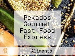 Pekados Gourmet Fast Food Express