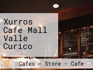 Xurros Cafe Mall Valle Curico