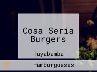 Cosa Seria Burgers