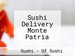 Sushi Delivery Monte Patria