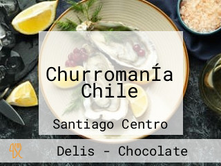 ChurromanÍa Chile