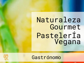 Naturaleza Gourmet PastelerÍa Vegana