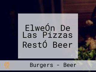 ElweÓn De Las Pizzas RestÓ Beer