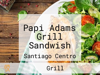 Papi Adams Grill Sandwish