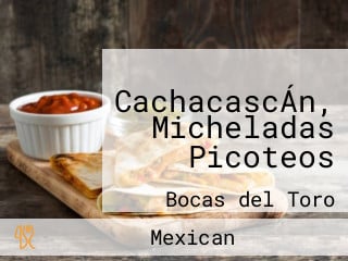 CachacascÁn, Micheladas Picoteos