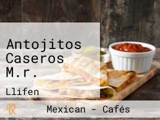 Antojitos Caseros M.r.