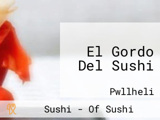 El Gordo Del Sushi