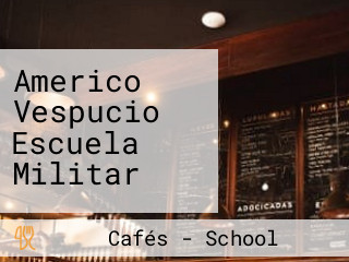 Americo Vespucio Escuela Militar