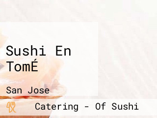 Sushi En TomÉ