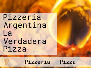 Pizzeria Argentina La Verdadera Pizza