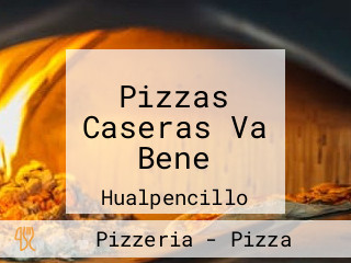 Pizzas Caseras Va Bene