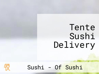 Tente Sushi Delivery