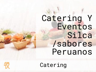 Catering Y Eventos Silca /sabores Peruanos