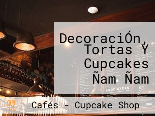 DecoraciÓn, Tortas Y Cupcakes Ñam Ñam