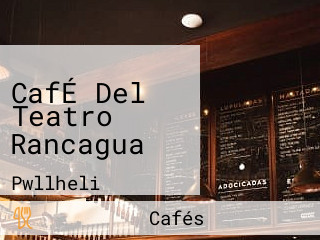 CafÉ Del Teatro Rancagua