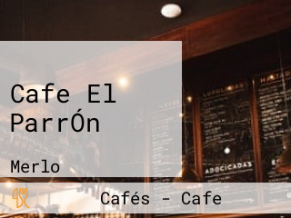 Cafe El ParrÓn