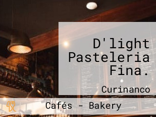 D'light Pasteleria Fina.