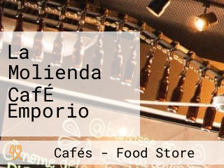 La Molienda CafÉ Emporio