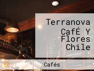 Terranova CafÉ Y Flores Chile