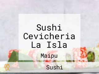 Sushi Cevicheria La Isla