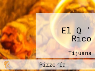 El Q ' Rico