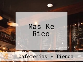 Mas Ke Rico