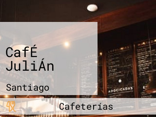 CafÉ JuliÁn