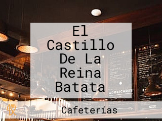 El Castillo De La Reina Batata