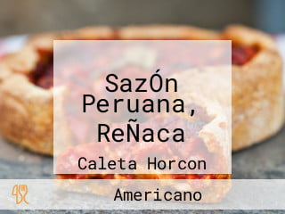 SazÓn Peruana, ReÑaca