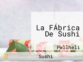 La FÁbrica De Sushi