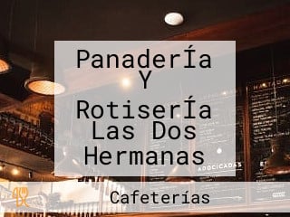 PanaderÍa Y RotiserÍa Las Dos Hermanas