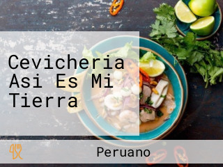 Cevicheria Asi Es Mi Tierra