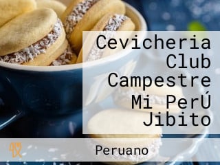 Cevicheria Club Campestre Mi PerÚ Jibito