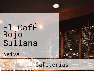 El CafÉ Rojo Sullana