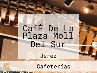 CafÉ De La Plaza Moll Del Sur