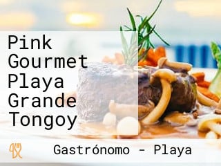 Pink Gourmet Playa Grande Tongoy