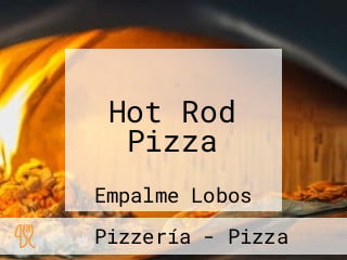 Hot Rod Pizza