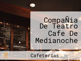 CompaÑia De Teatro Cafe De Medianoche