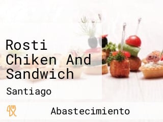 Rosti Chiken And Sandwich