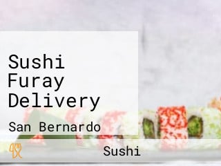 Sushi Furay Delivery