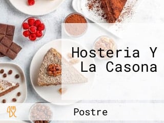 Hosteria Y La Casona